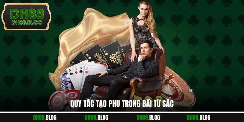 Quy tắc tạo phu trong bài tứ sắc